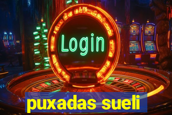 puxadas sueli