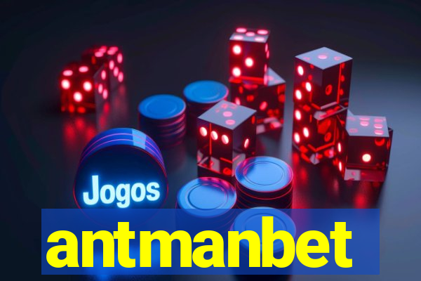 antmanbet