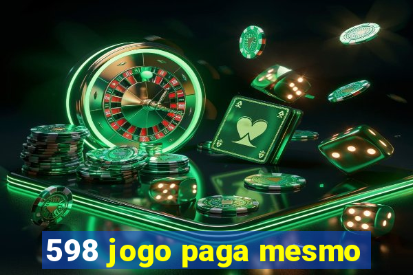 598 jogo paga mesmo