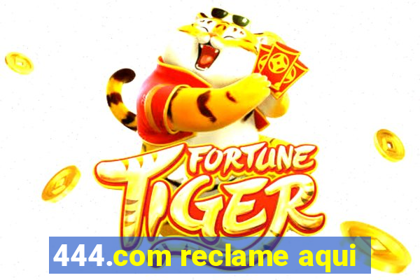 444.com reclame aqui