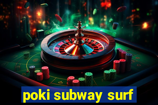 poki subway surf