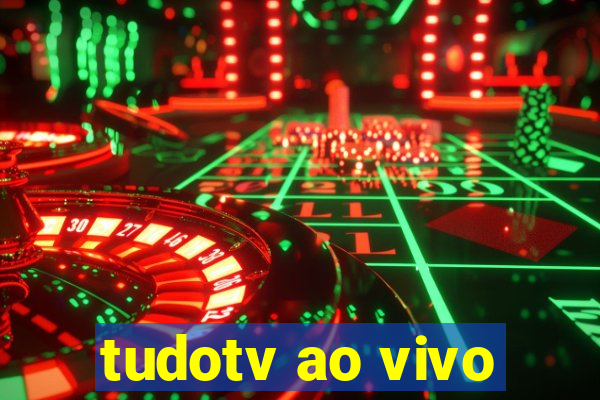 tudotv ao vivo