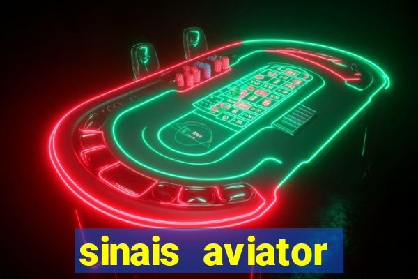 sinais aviator esporte da sorte