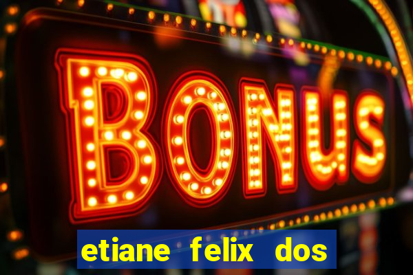 etiane felix dos santos nua