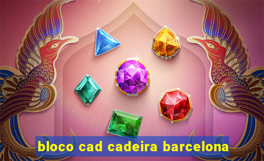 bloco cad cadeira barcelona