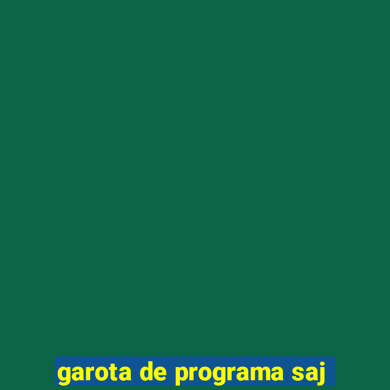 garota de programa saj