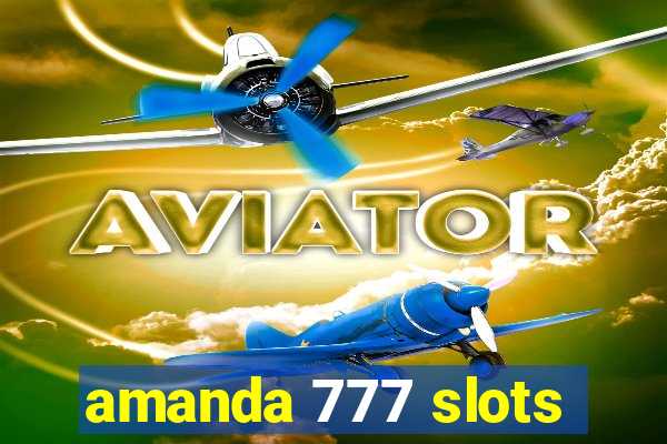 amanda 777 slots