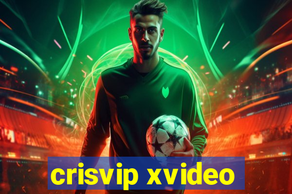 crisvip xvideo