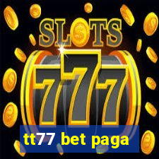 tt77 bet paga