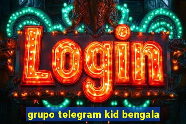 grupo telegram kid bengala