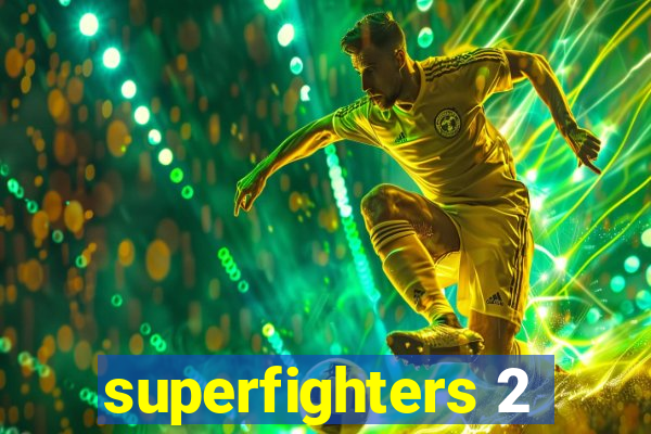 superfighters 2