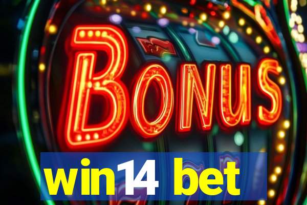 win14 bet