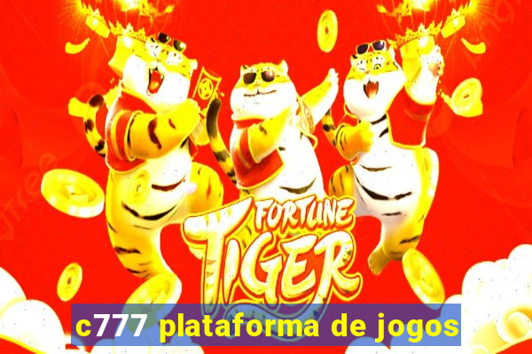 c777 plataforma de jogos