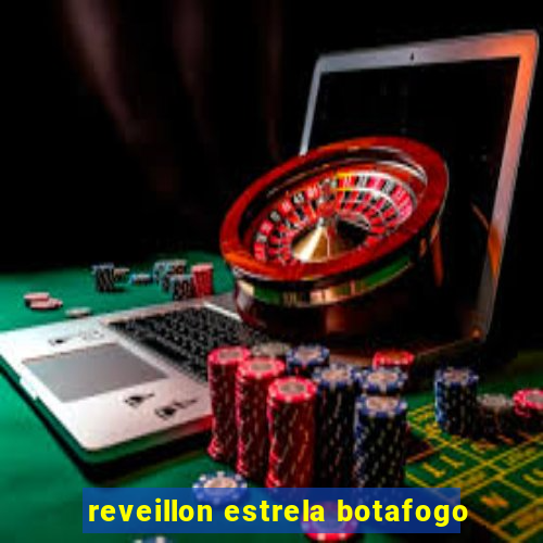 reveillon estrela botafogo