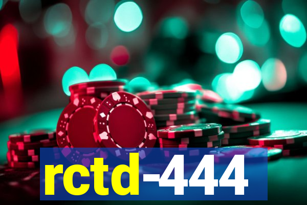 rctd-444