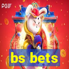 bs bets