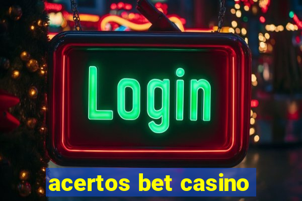 acertos bet casino