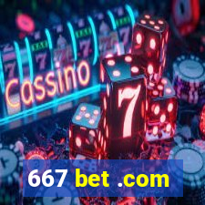 667 bet .com