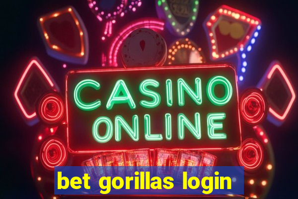 bet gorillas login