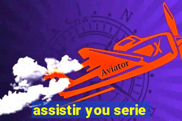 assistir you serie