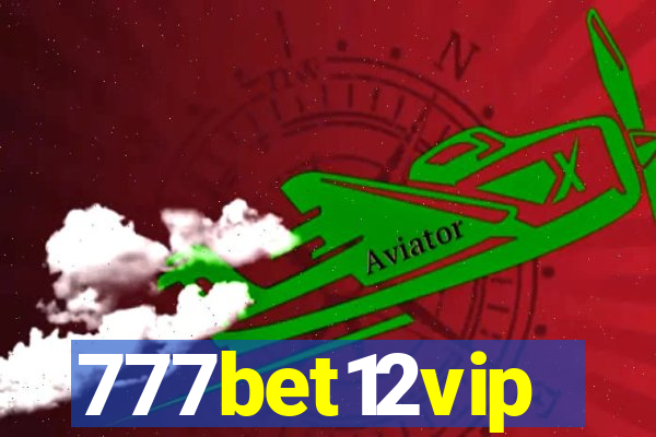 777bet12vip