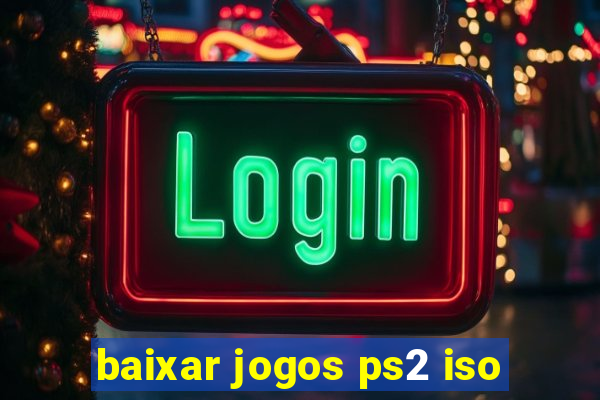 baixar jogos ps2 iso