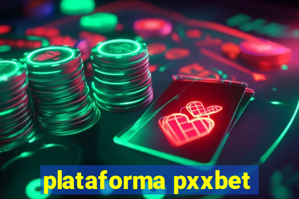 plataforma pxxbet