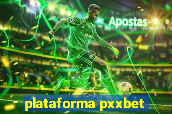 plataforma pxxbet