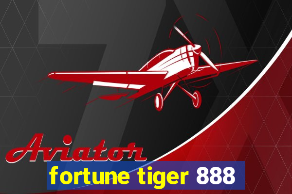 fortune tiger 888