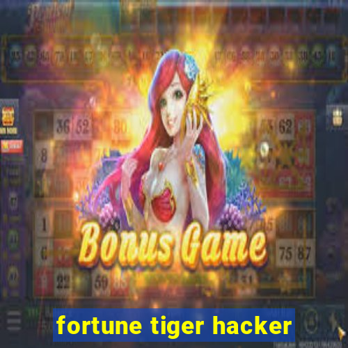 fortune tiger hacker