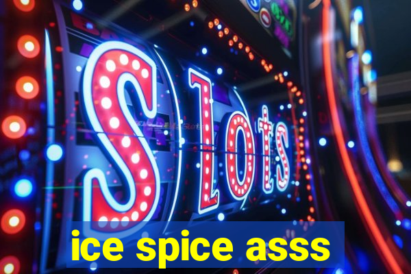 ice spice asss