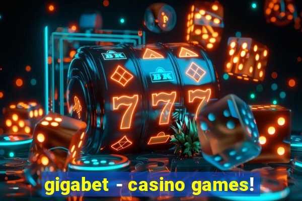 gigabet - casino games!