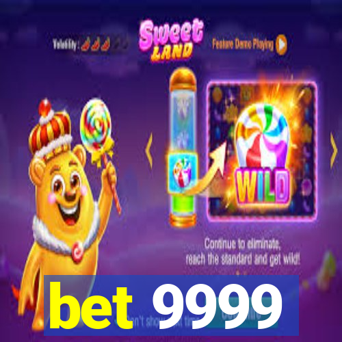 bet 9999