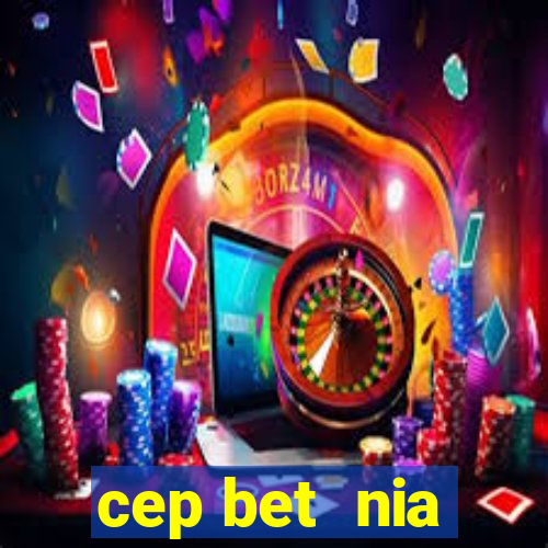 cep bet  nia