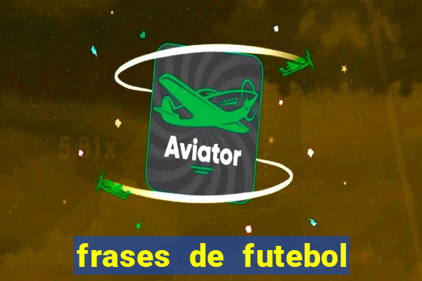 frases de futebol feminino para status tumblr