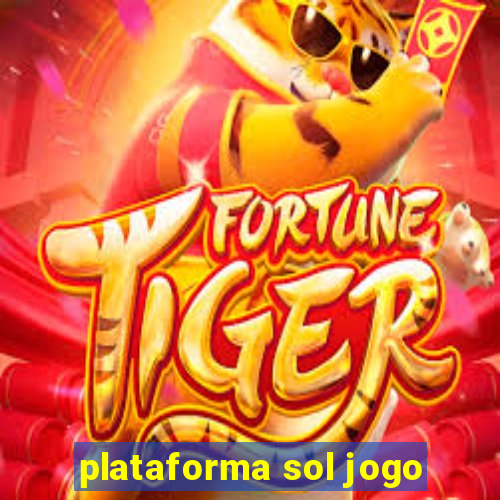 plataforma sol jogo