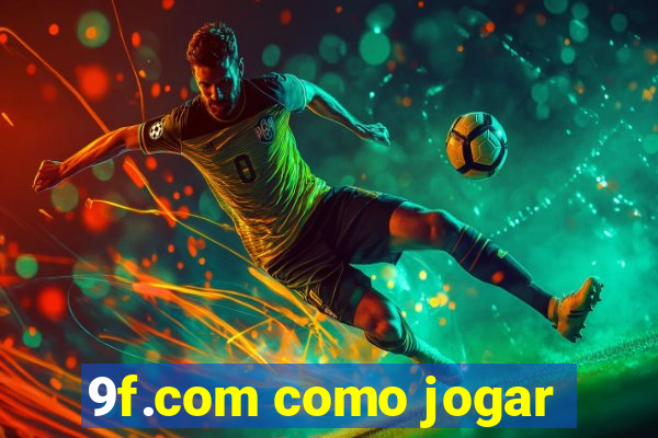 9f.com como jogar