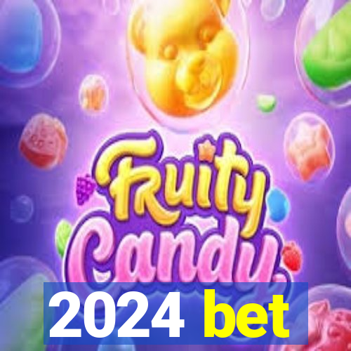 2024 bet