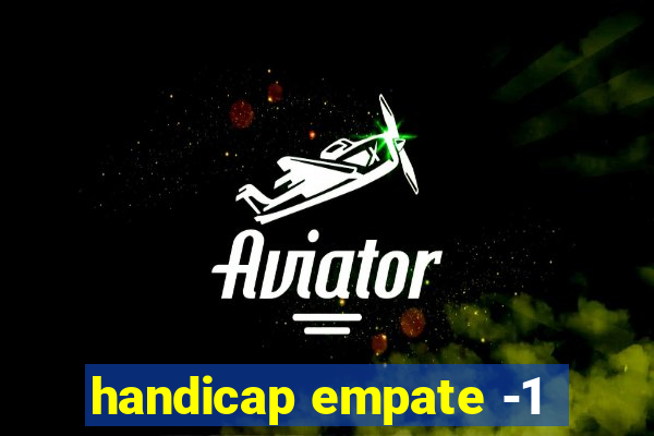 handicap empate -1