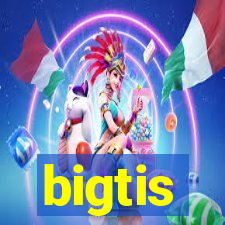 bigtis