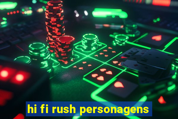 hi fi rush personagens