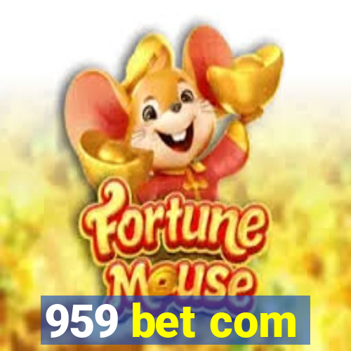 959 bet com