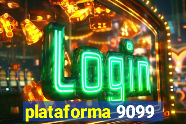 plataforma 9099