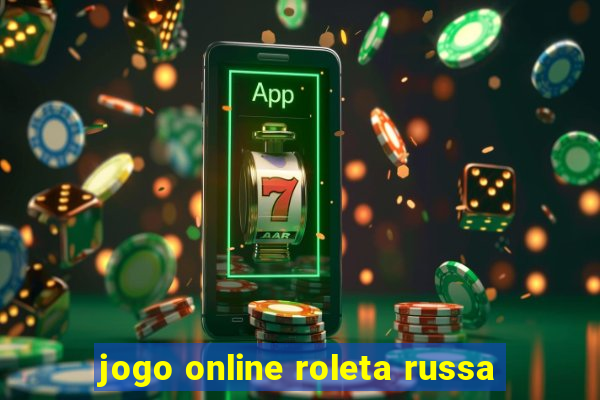 jogo online roleta russa