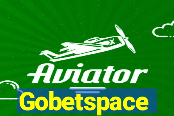 Gobetspace