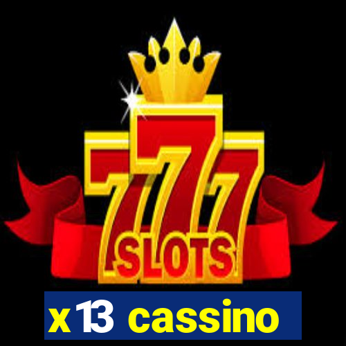 x13 cassino