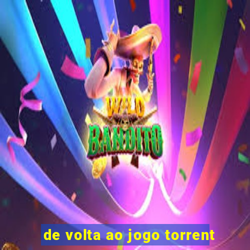 de volta ao jogo torrent