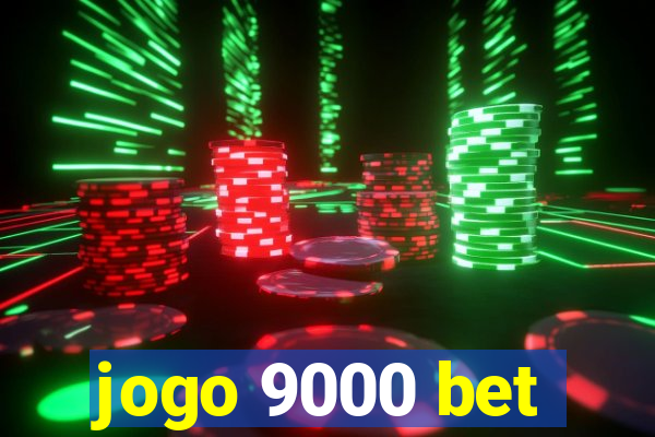 jogo 9000 bet