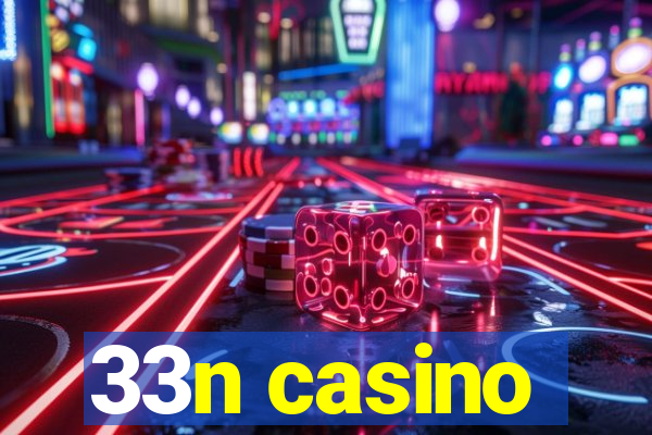 33n casino