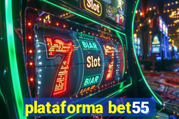 plataforma bet55